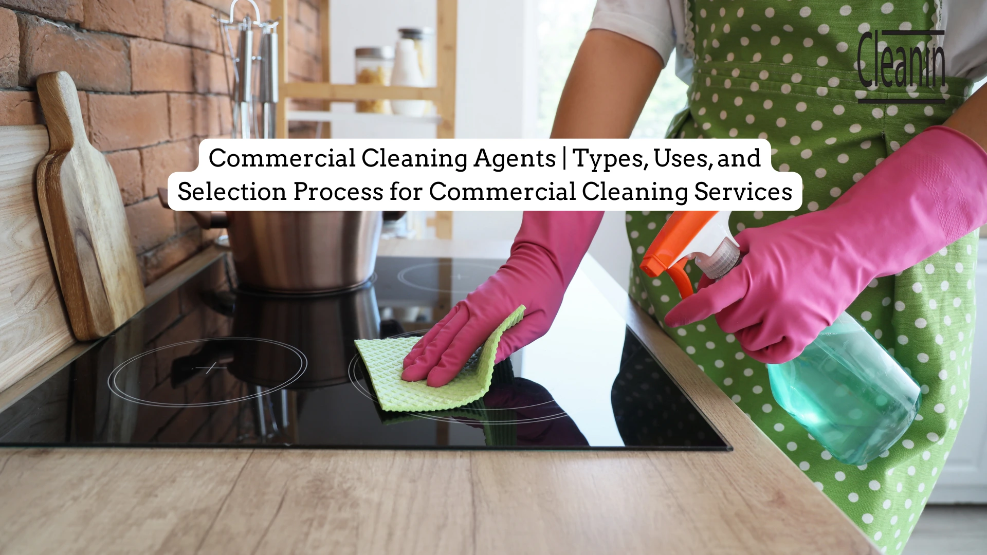 Checmical agents used in commercial cleaning services