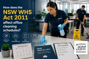 NSW WHS Act 2011 affect office cleaning schedules