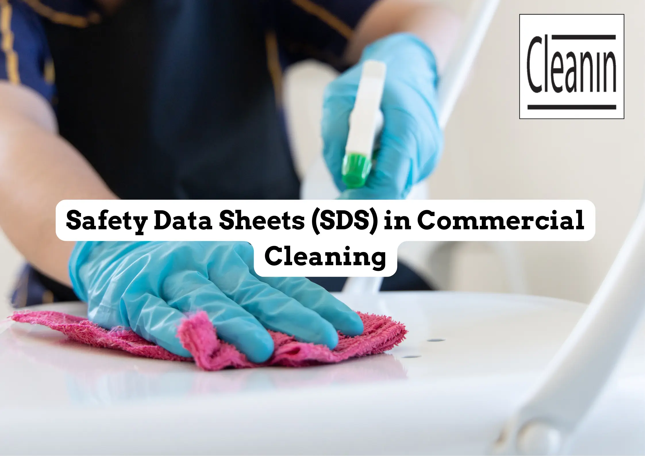 cleanin staff using hazardous chemical using SDS in commercial site